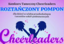 Serdecznie zapraszamy na III Konkurs Taneczny Cheerleaders