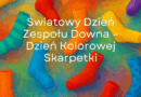 Światowy Dzień Zespołu Downa